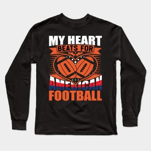 My Heart Beats for American Football Design Long Sleeve T-Shirt